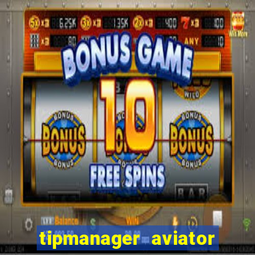 tipmanager aviator aposta ganha